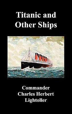 Titanic and Other Ships by Lightoller, Charles Herbert