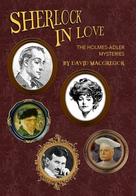Sherlock in Love: The Holmes-Adler Mysteries by MacGregor, David
