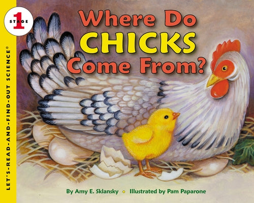 Where Do Chicks Come From? by Sklansky, Amy E.