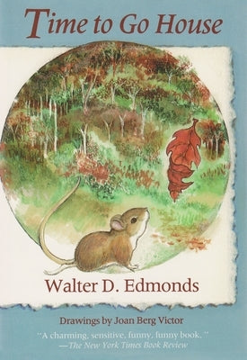 Time to Go House by Edmonds, Walter D.