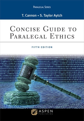 Concise Guide to Paralegal Ethics by Cannon, Therese A.