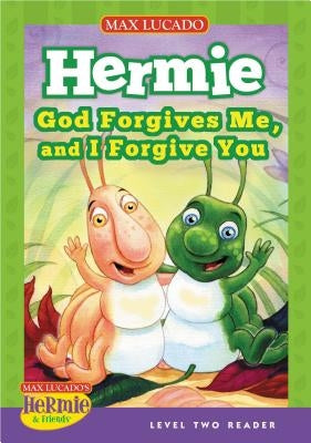 God Forgives Me, and I Forgive You by Lucado, Max