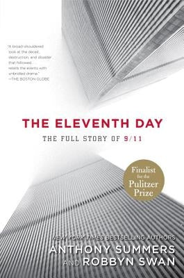 The Eleventh Day: The Full Story of 9/11 by Summers, Anthony