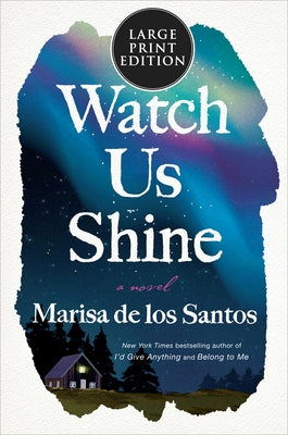 Watch Us Shine by De Los Santos, Marisa
