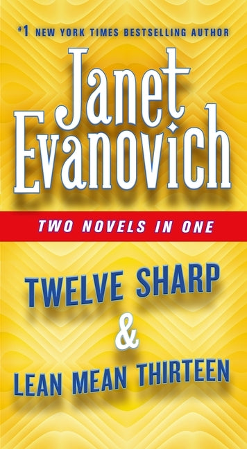 Twelve Sharp & Lean Mean Thirteen: Two Novels in One by Evanovich, Janet