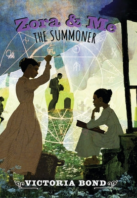 Zora and Me: The Summoner by Bond, Victoria