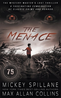 The Menace: A Thriller by Spillane, Mickey