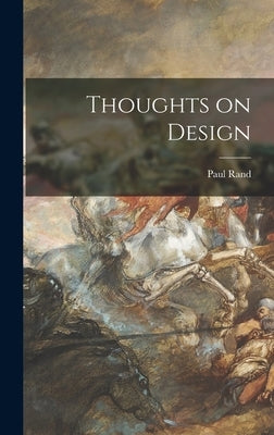 Thoughts on Design by Rand, Paul 1914-