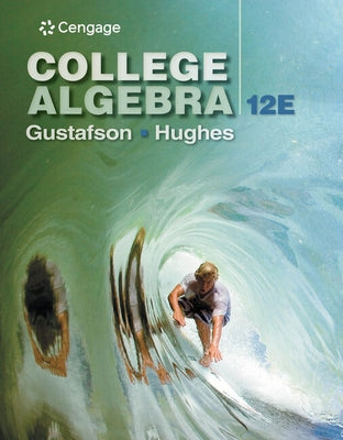 Bundle: College Algebra, Loose-Leaf Version, 12th + Webassign Printed Access Card for Gustafson/Hughes' College Algebra, Single-Term by Gustafson, R. David