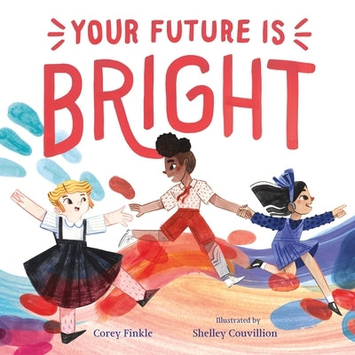 Your Future Is Bright by Finkle, Corey