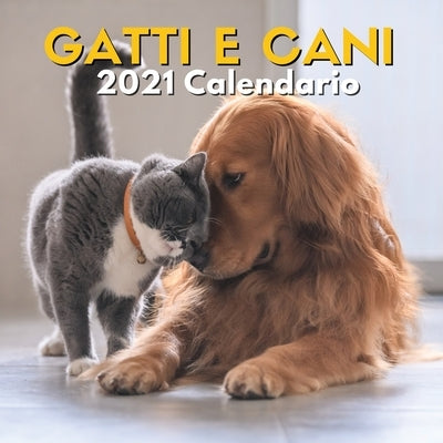 Calendario 2021 Gatti e Cani: Regalo by Blanco, Tia