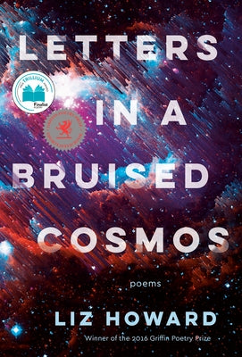 Letters in a Bruised Cosmos by Howard, Liz