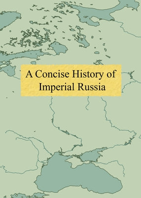 A Concise History of Imperial Russia by Volkov, Sergey