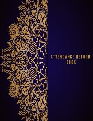 Attendance Record Book: Simplistic Undated write in & sign in daily/weekly Register organizer - Employee entry Register Record for companies, by Soft, Jason