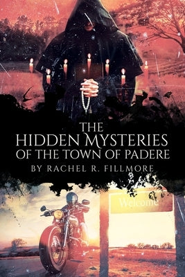 The Hidden Mysteries of the Town of Padere by Fillmore, Rachel R.