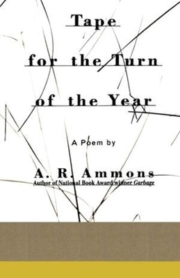 Tape for the Turn of the Year by Ammons, A. R.