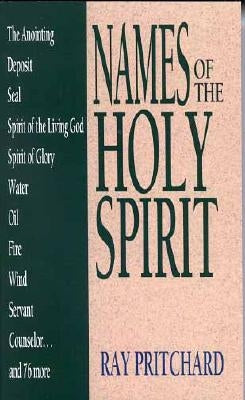Names of the Holy Spirit by Pritchard, Ray
