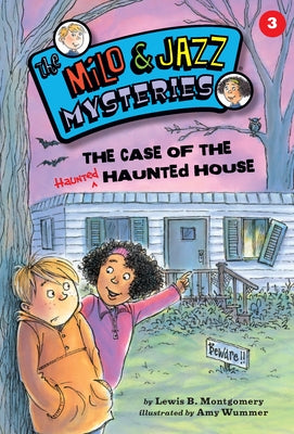The Case of the Haunted Haunted House (Book 3) by Montgomery, Lewis B.