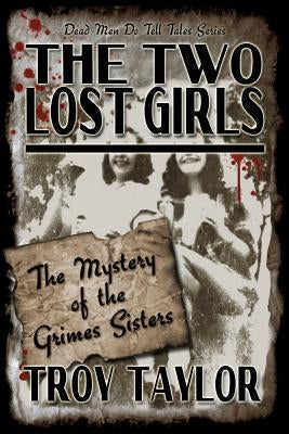 The Two Lost Girls by Taylor, Troy