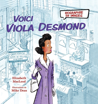 Biographie En Images: Voici Viola Desmond by MacLeod, Elizabeth