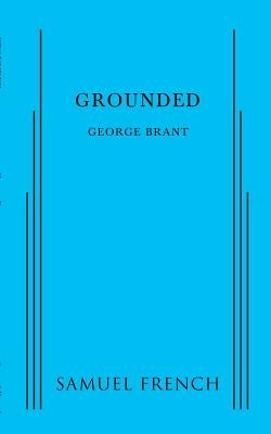 Grounded by Brant, George