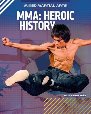 Mma: Heroic History by Krohn, Frazer Andrew