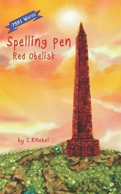 Spelling Pen - Red Obelisk: Decodable Chapter Book for Kids with Dyslexia by Knebel, Cigdem