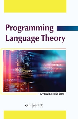 Programming Language Theory by Albuero de Luna, Alvin