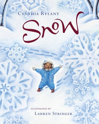 Snow: A Winter and Holiday Book for Kids by Rylant, Cynthia