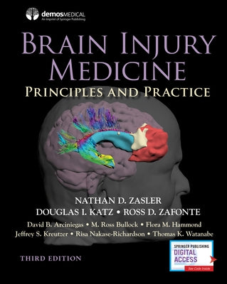 Brain Injury Medicine, Third Edition: Principles and Practice by Zasler, Nathan D.