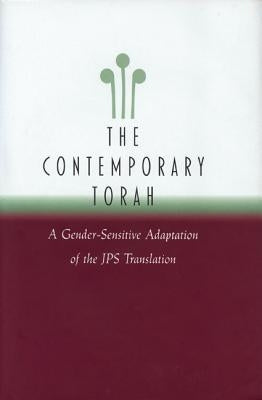 The Contemporary Torah: A Gender-Sensitive Adaptation of the Original JPS Translation by Stein, David E. S.