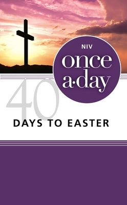 Niv, Once-A-Day 40 Days to Easter Devotional, Paperback by Boa, Kenneth D.