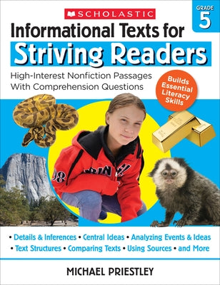 Informational Texts for Striving Readers: Grade 5: High-Interest Nonfiction Passages with Comprehension Questions by Priestley, Michael