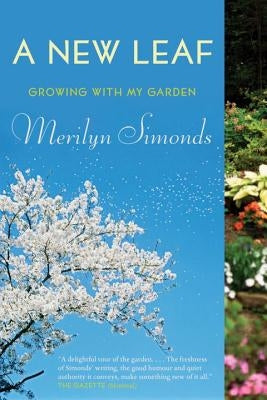 A New Leaf: Growing with My Garden by Simonds, Merilyn