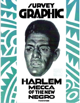 Survey Graphic: Harlem Mecca of the New Negro by Locke, Alain Leroy