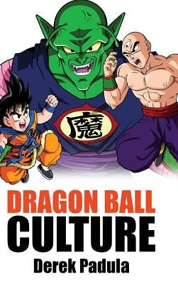 Dragon Ball Culture Volume 5: Demons by Padula, Derek