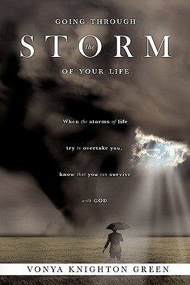 Going Through the Storm of Your Life by Green, Vonya Knighton