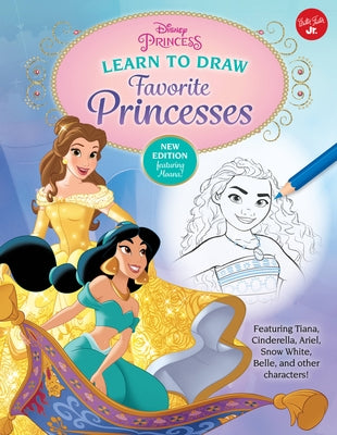 Disney Princess: Learn to Draw Favorite Princesses: Featuring Tiana, Cinderella, Ariel, Snow White, Belle, and Other Characters! by Artists, Disney Storybook