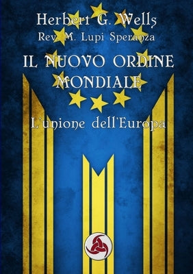 Il Nuovo Ordine Mondiale by Lupi Speranza, Marco