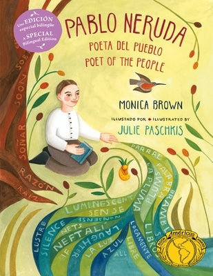 Pablo Neruda: Poet Of The People/Poeta del Pueblo by Brown, Monica