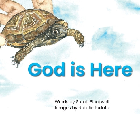 God is Here by Blackwell, Sarah B.