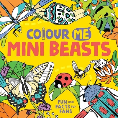 Colour Me: Mini Beasts by Massironi, Daniela