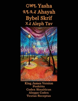 Yasha Ahayah Bybel Skrif Aleph Tav (Afrikaans Edition YASAT Study Bible) by Sorsdahl, Timothy Neal