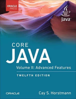 Core Java: Advanced Features, Volume 2 by Horstmann, Cay