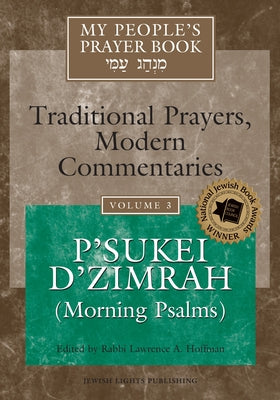 My People's Prayer Book Vol 3: P'Sukei d'Zimrah (Morning Psalms) by Brettler, Marc Zvi