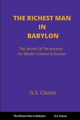 The Richest Man In Babylon by Clason, G. S.