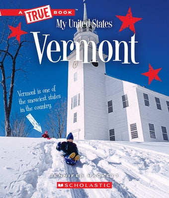 Vermont (a True Book: My United States) by Hackett, Jennifer