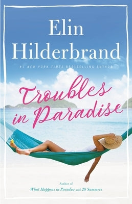 Troubles in Paradise: Volume 3 by Hilderbrand, Elin