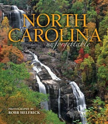 North Carolina Unforgettable: Mountain Cover by Helfrick, Robb