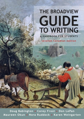 The Broadview Guide to Writing - Seventh Canadian Edition by Babington, Doug